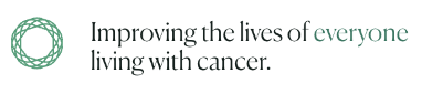 Improving the lives of everyone living with cancer